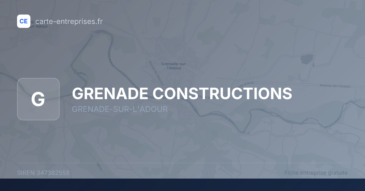 GRENADE CONSTRUCTIONS — 347382558 — fiche entreprise