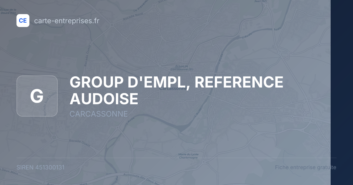GROUP D'EMPL, REFERENCE AUDOISE — 451300131 — fiche entreprise