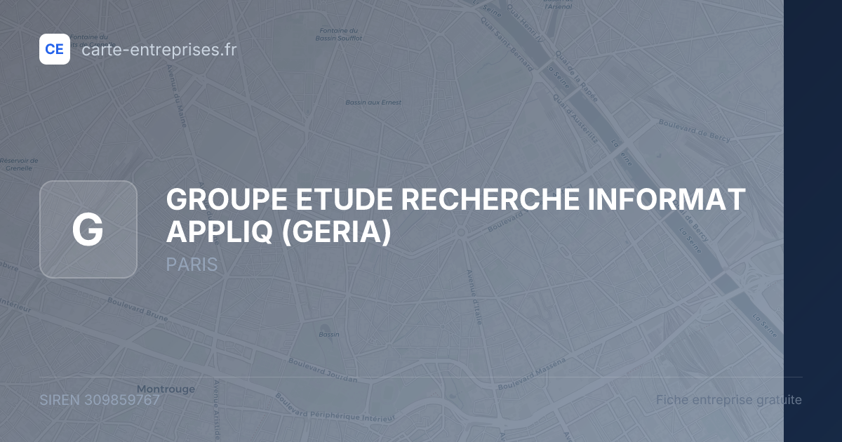 GROUPE ETUDE RECHERCHE INFORMAT APPLIQ (GERIA) — 309859767 — fiche entreprise