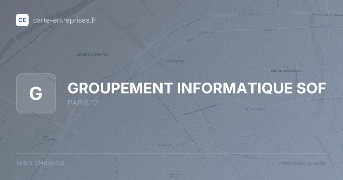 GROUPEMENT INFORMATIQUE SOF — 314078700 — fiche entreprise