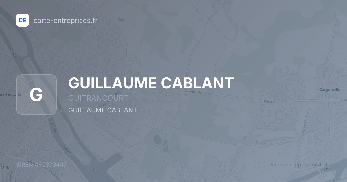 GUILLAUME CABLANT — 440373447 — fiche entreprise