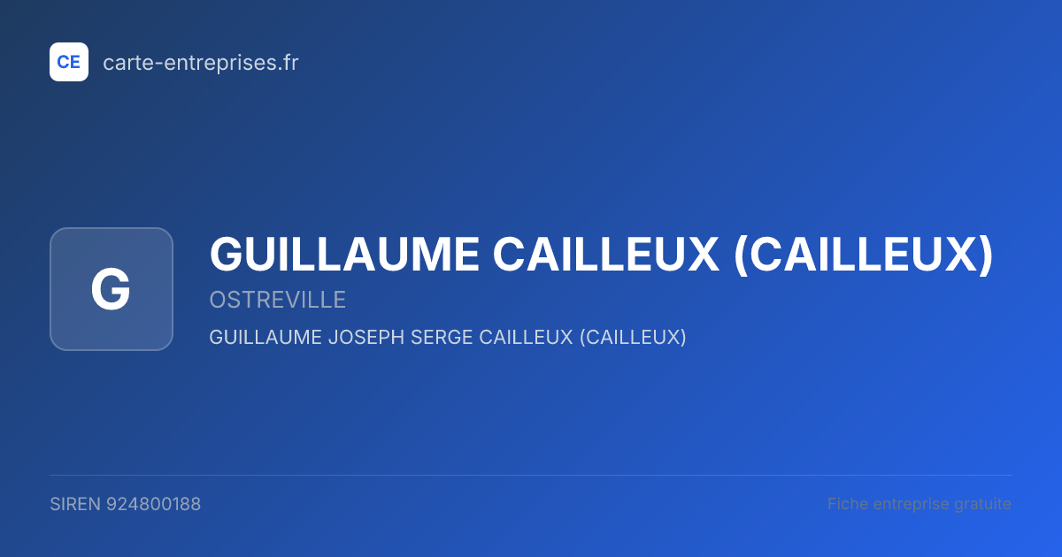 GUILLAUME CAILLEUX (CAILLEUX) — 924800188 — fiche entreprise