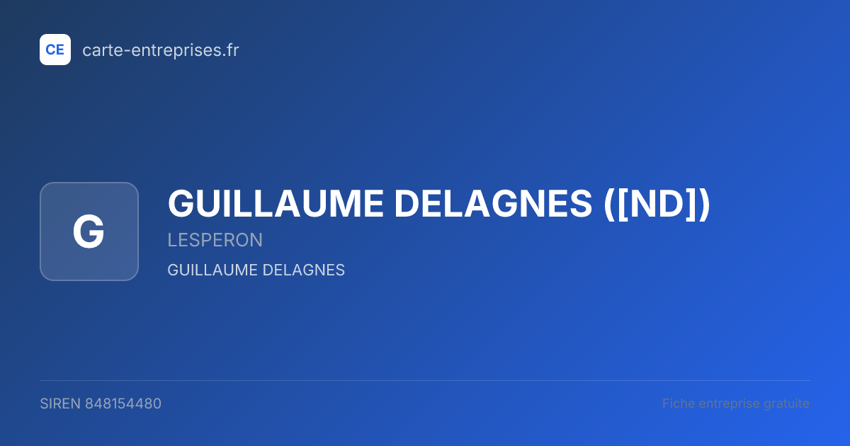 GUILLAUME DELAGNES ([ND]) — 848154480 — fiche entreprise