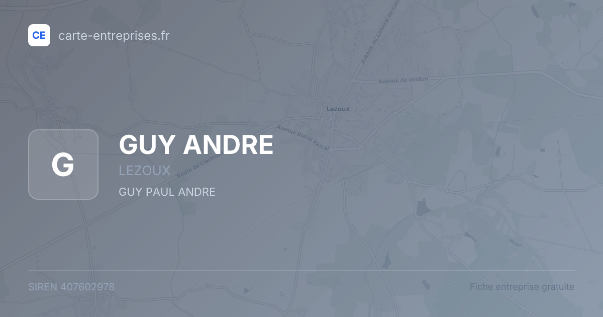 GUY ANDRE — 407602978 — fiche entreprise