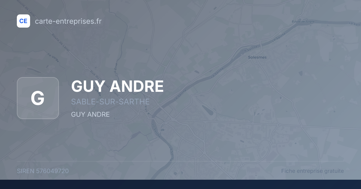 GUY ANDRE — 576049720 — fiche entreprise
