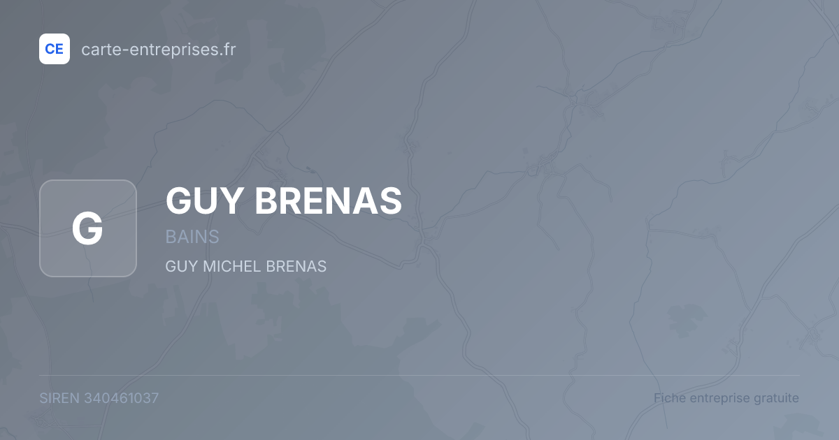 GUY BRENAS — 340461037 — fiche entreprise