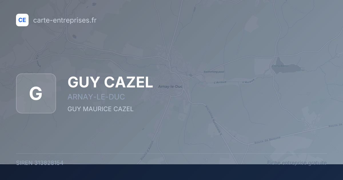 GUY CAZEL — 313828154 — fiche entreprise
