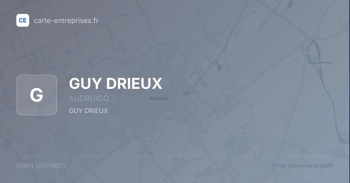 GUY DRIEUX — 309798072 — fiche entreprise