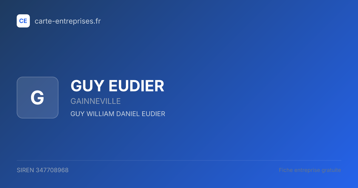 GUY EUDIER — 347708968 — fiche entreprise