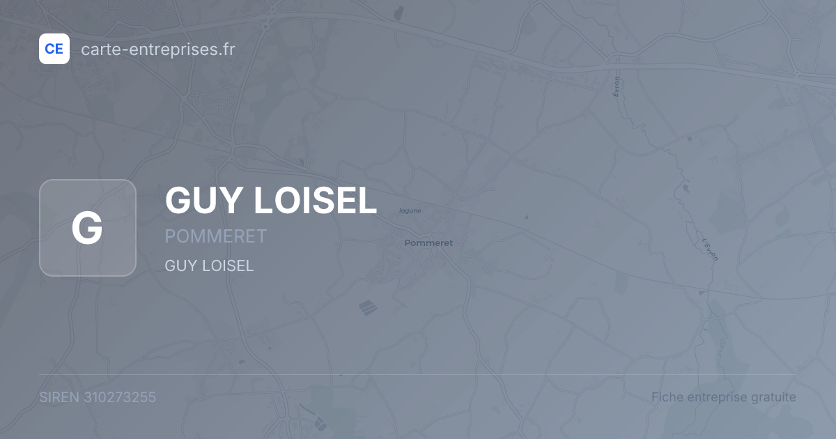 GUY LOISEL — 310273255 — fiche entreprise