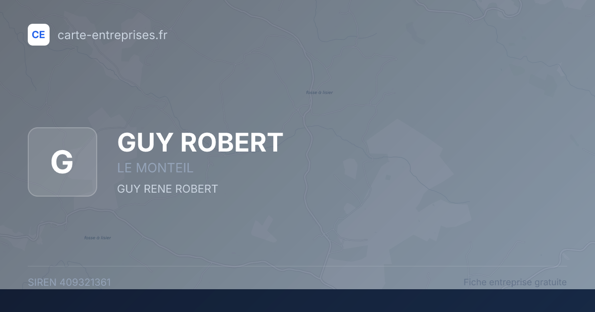 GUY ROBERT — 409321361 — fiche entreprise