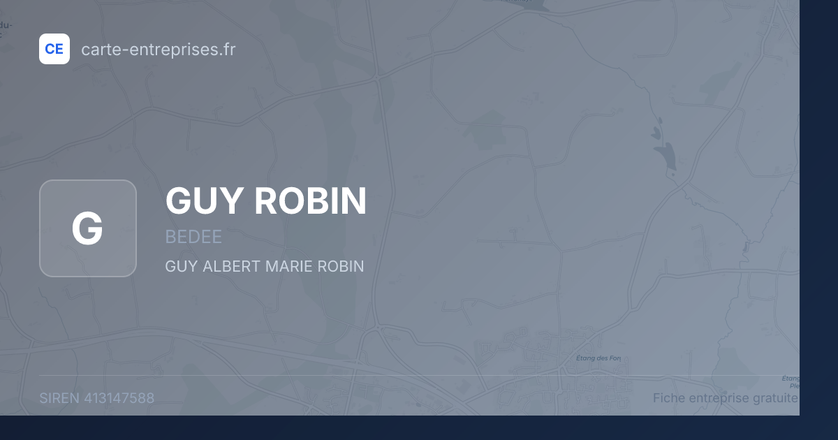 GUY ROBIN — 413147588 — fiche entreprise