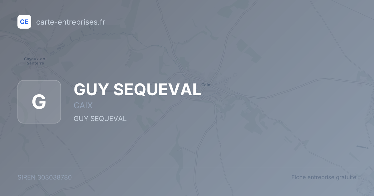 GUY SEQUEVAL — 303038780 — fiche entreprise