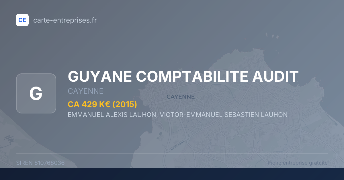 GUYANE COMPTABILITE AUDIT — 810768036 — fiche entreprise