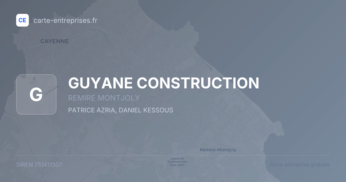 GUYANE CONSTRUCTION — 751411307 — fiche entreprise