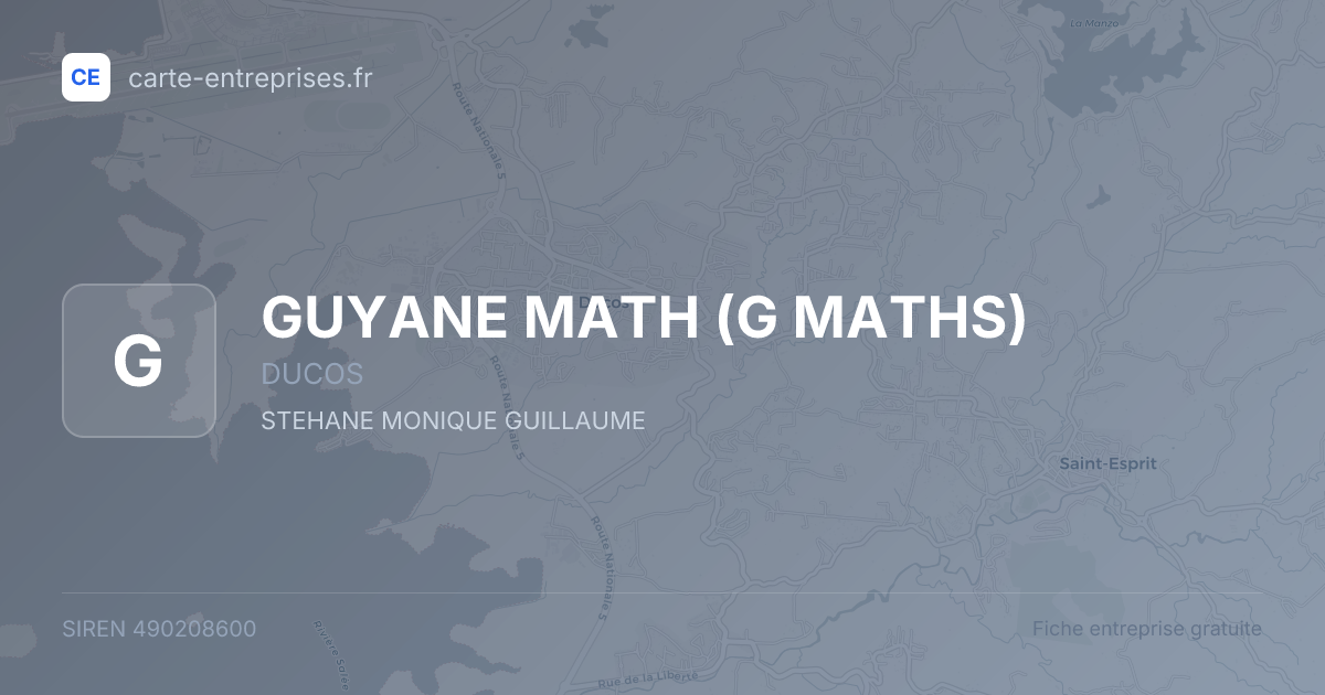 GUYANE MATH (G MATHS) — 490208600 — fiche entreprise