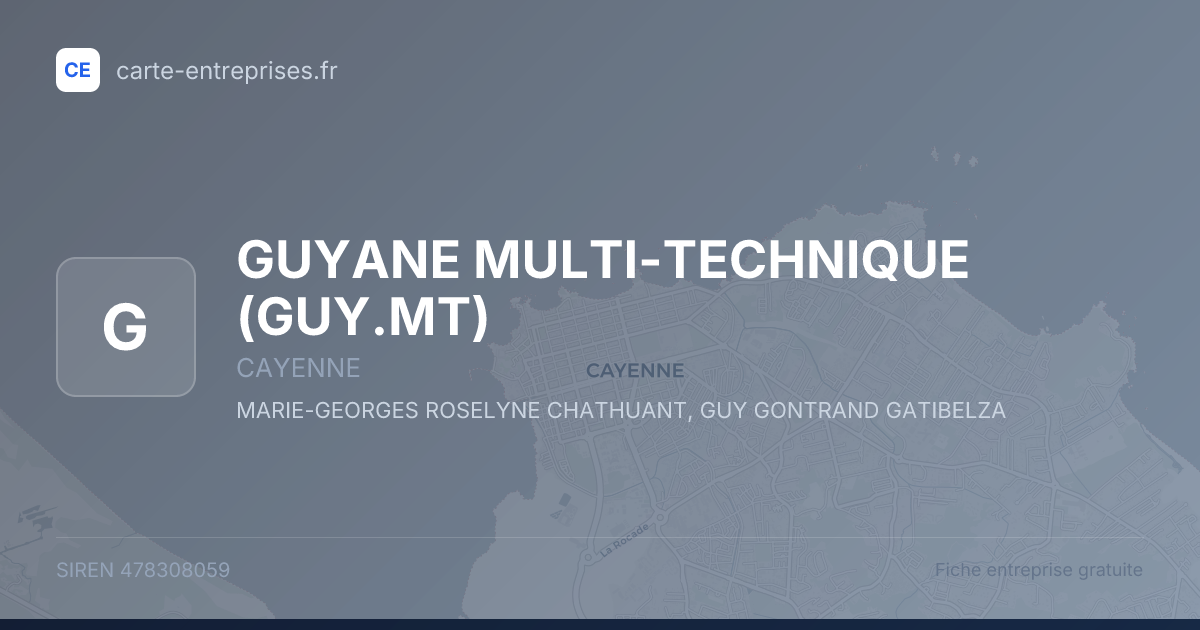 GUYANE MULTI-TECHNIQUE (GUY.MT) — 478308059 — fiche entreprise