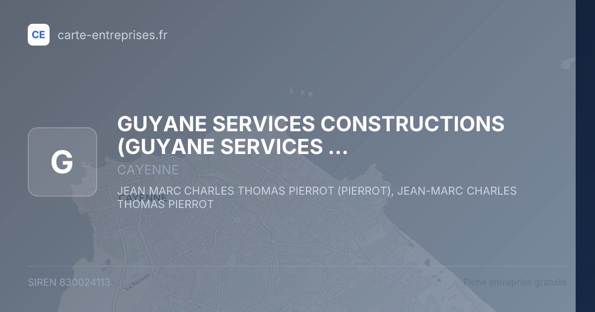 GUYANE SERVICES CONSTRUCTIONS — 830024113 — fiche entreprise