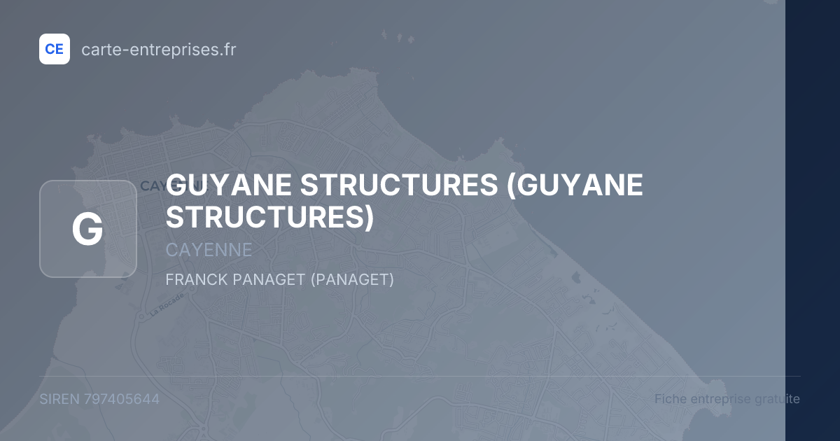 GUYANE STRUCTURES — 797405644 — fiche entreprise