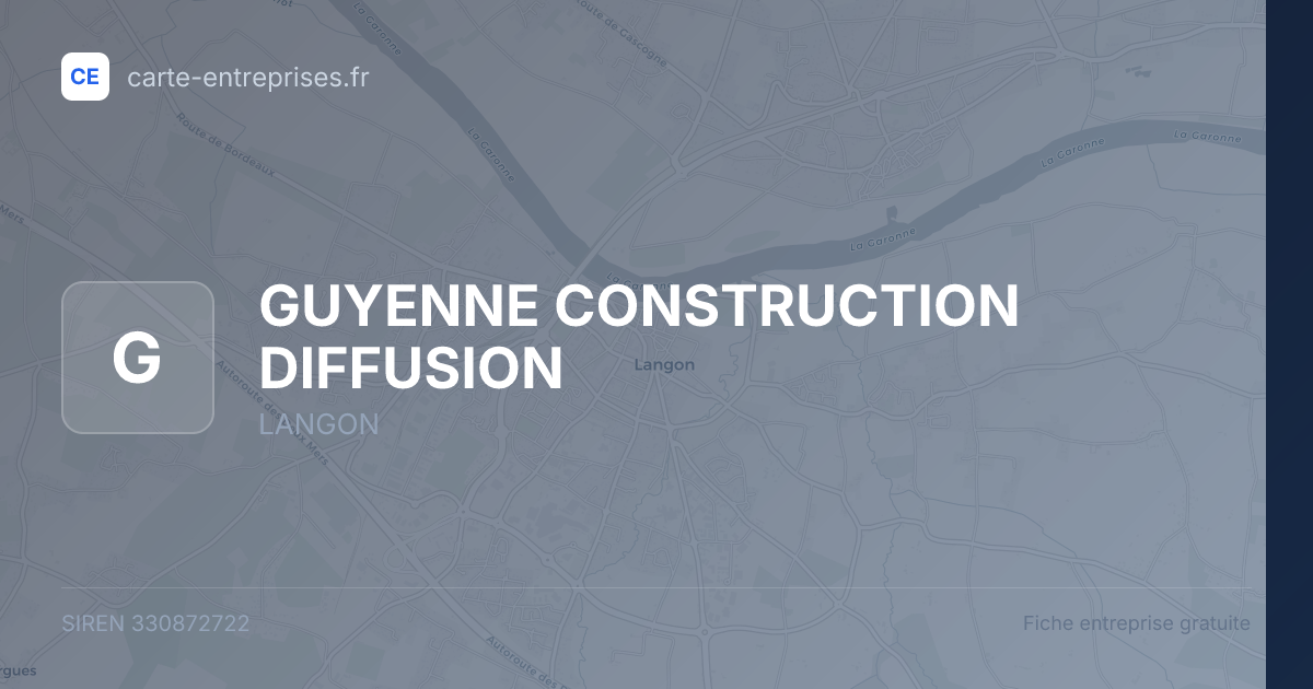 GUYENNE CONSTRUCTION DIFFUSION — 330872722 — fiche entreprise