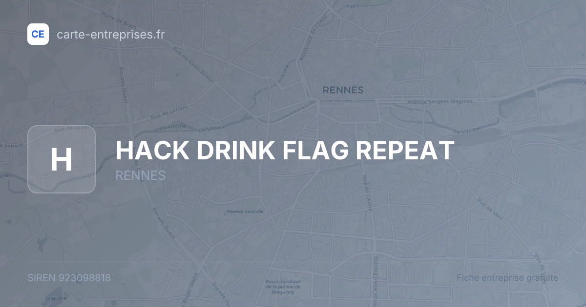 HACK DRINK FLAG REPEAT — 923098818 — fiche entreprise