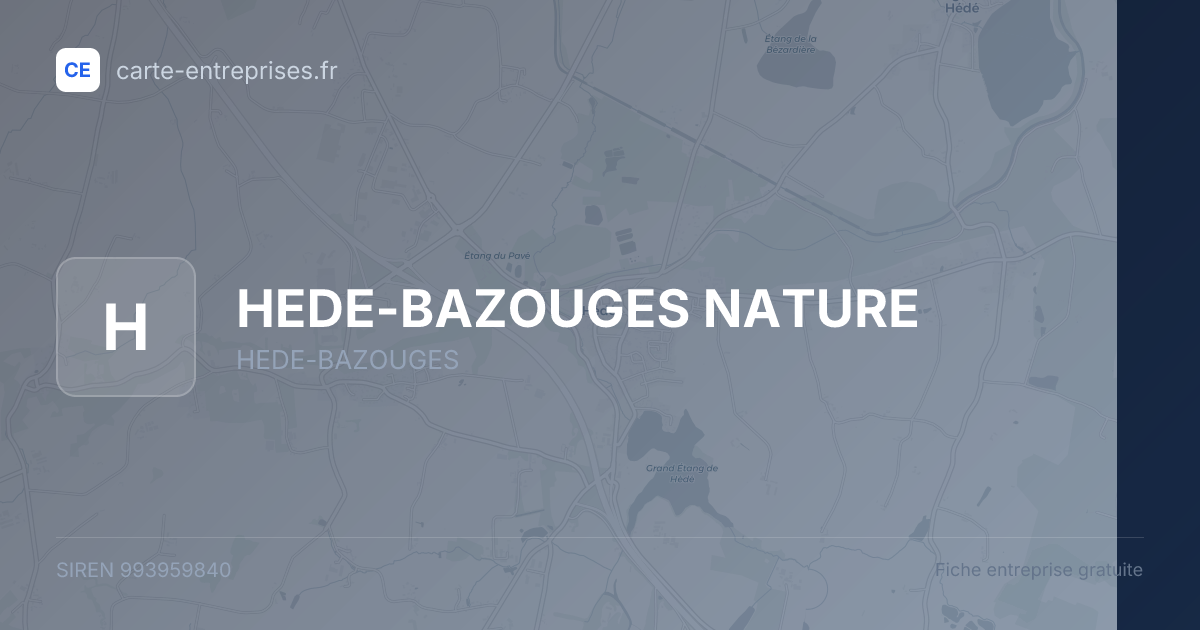 HEDE-BAZOUGES NATURE — 993959840 — fiche entreprise