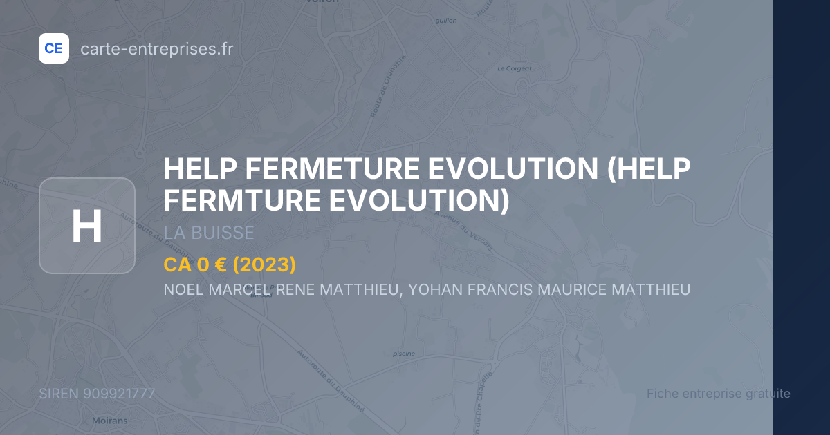 HELP FERMETURE EVOLUTION (HELP FERMTURE EVOLUTION) — 909921777 — fiche entreprise