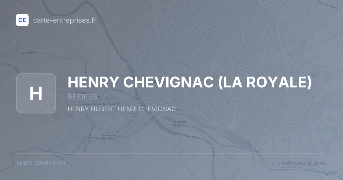HENRY CHEVIGNAC (LA ROYALE) — 398648451 — fiche entreprise