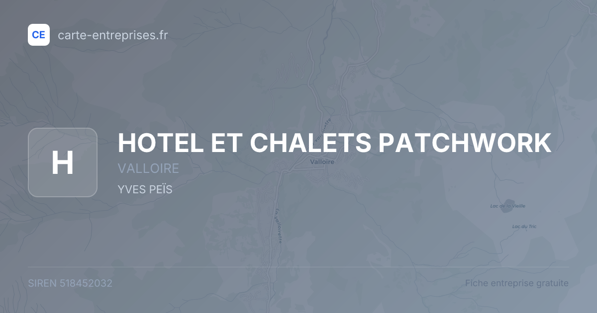 HOTEL ET CHALETS PATCHWORK — 518452032 — fiche entreprise