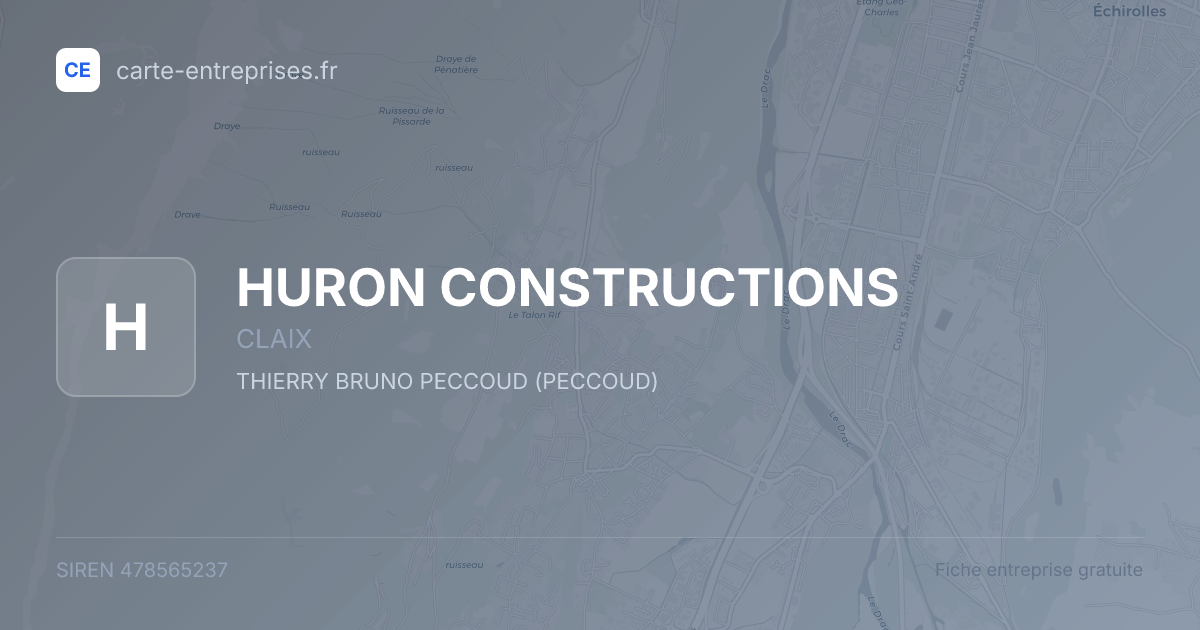HURON CONSTRUCTIONS — 478565237 — fiche entreprise