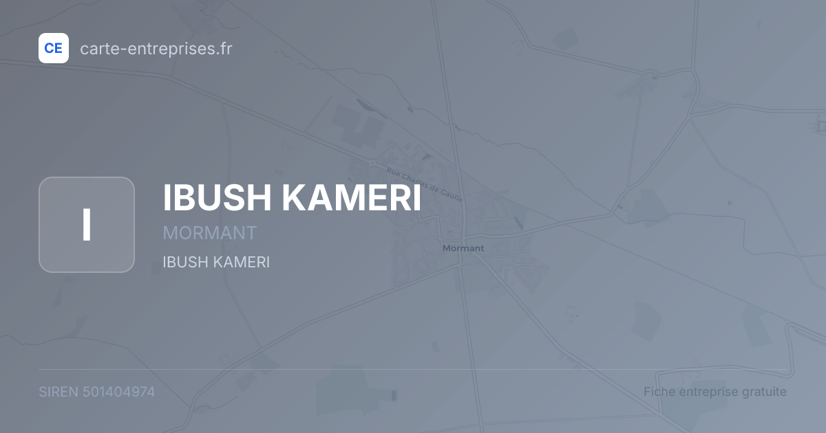 IBUSH KAMERI — 501404974 — fiche entreprise