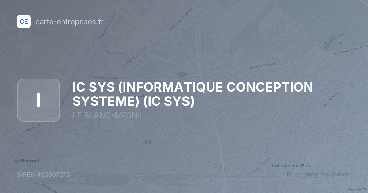 IC SYS (INFORMATIQUE CONCEPTION SYSTEME) (IC SYS) — 483607578 — fiche entreprise