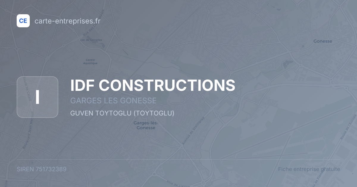 IDF CONSTRUCTIONS — 751732389 — fiche entreprise