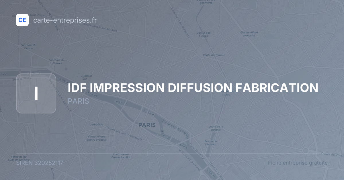 IDF IMPRESSION DIFFUSION FABRICATION — 320252117 — fiche entreprise