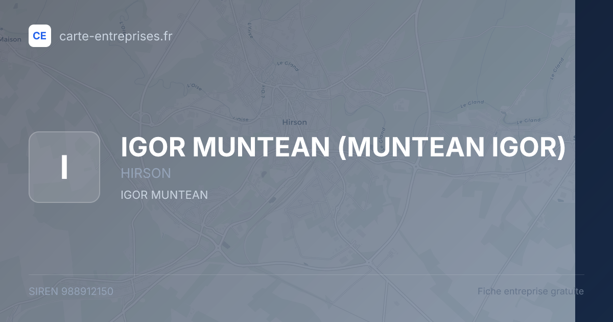 IGOR MUNTEAN (MUNTEAN IGOR) — 988912150 — fiche entreprise