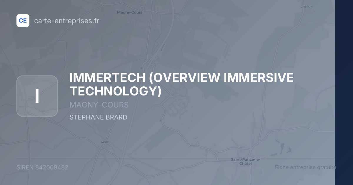 IMMERTECH (OVERVIEW IMMERSIVE TECHNOLOGY) — 842009482 — fiche entreprise