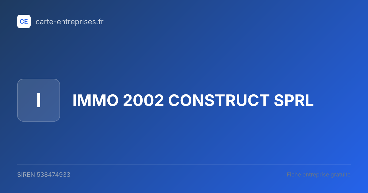 IMMO 2002 CONSTRUCT SPRL — 538474933 — fiche entreprise