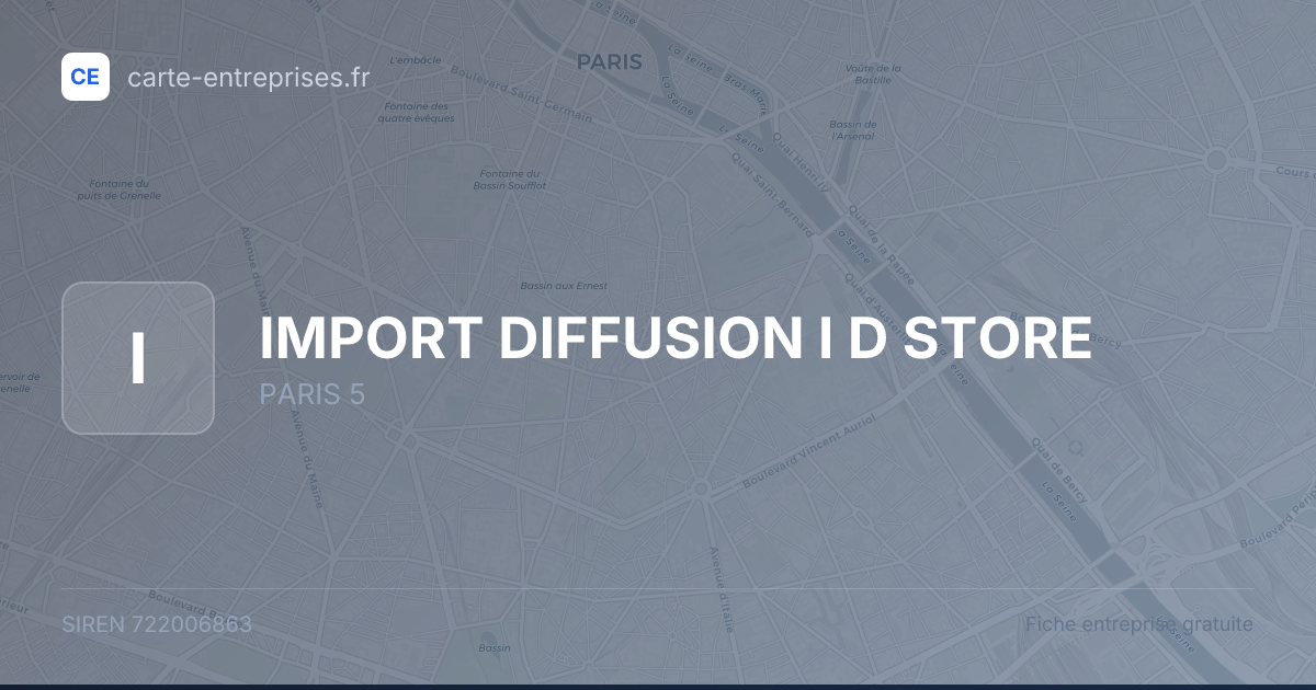 IMPORT DIFFUSION I D STORE — 722006863 — fiche entreprise