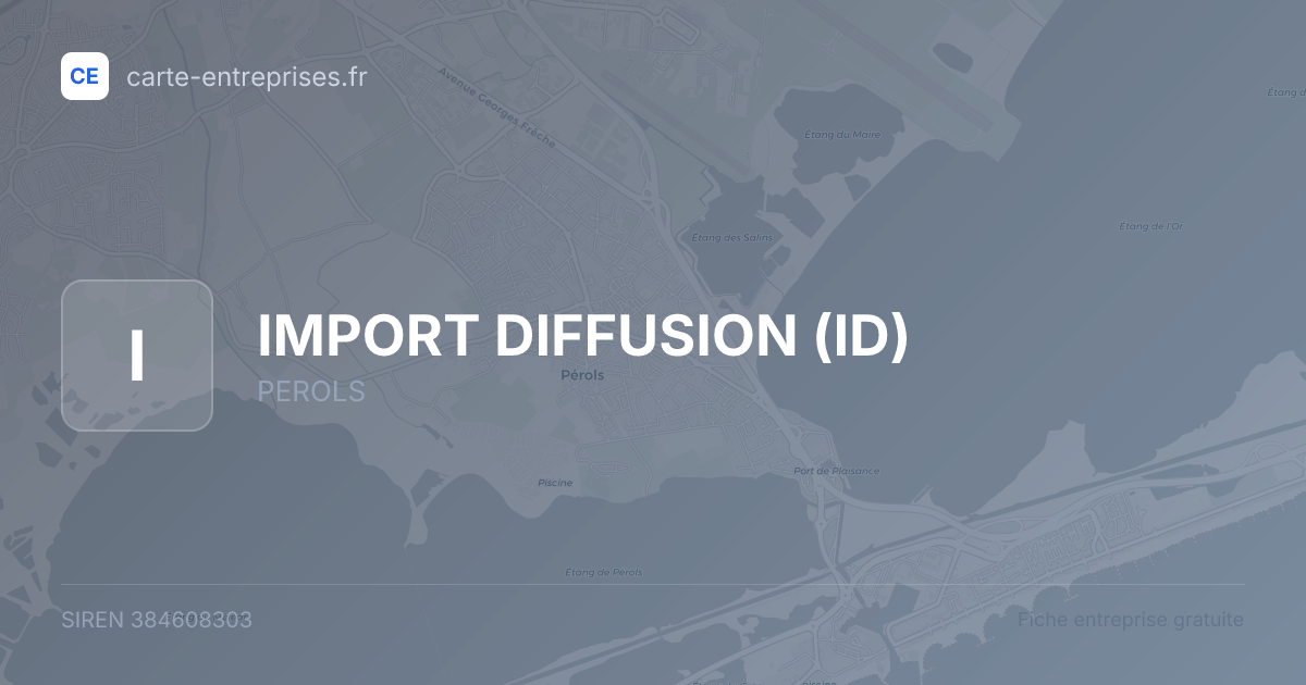 IMPORT DIFFUSION (ID) — 384608303 — fiche entreprise