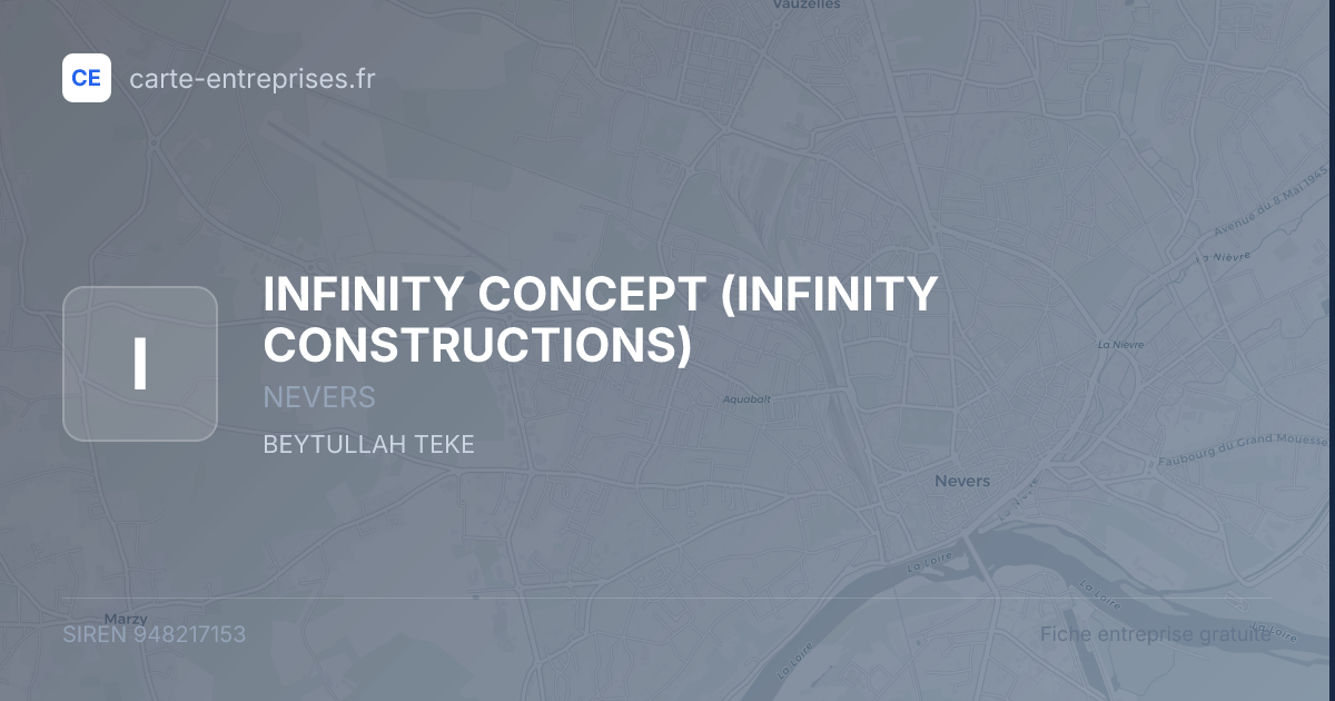 INFINITY CONCEPT (INFINITY CONSTRUCTIONS) — 948217153 — fiche entreprise