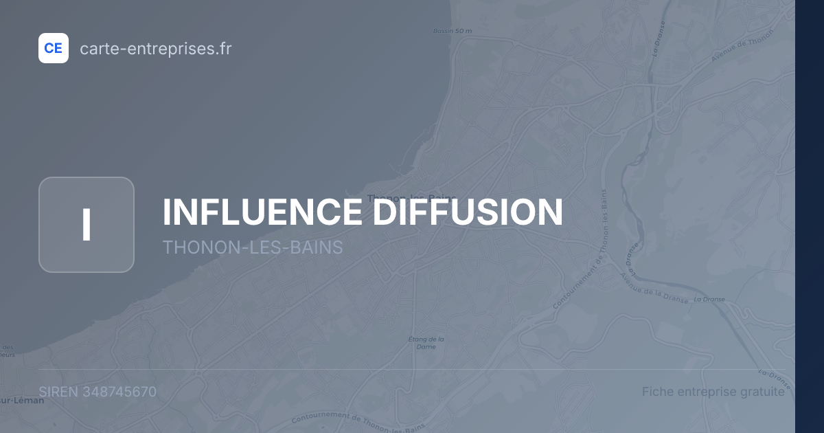 INFLUENCE DIFFUSION — 348745670 — fiche entreprise