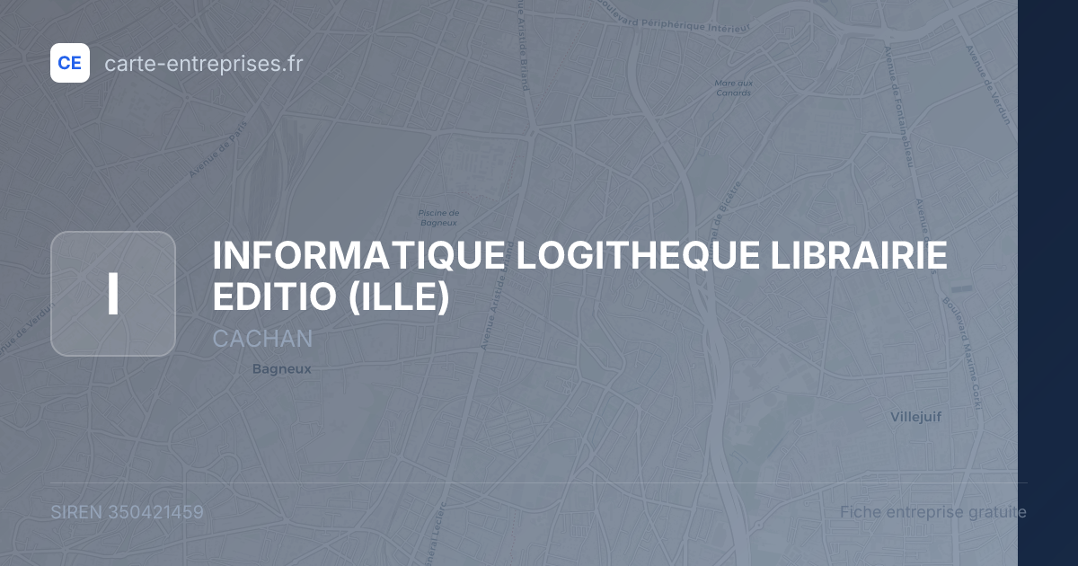 INFORMATIQUE LOGITHEQUE LIBRAIRIE EDITIO (ILLE) — 350421459 — fiche entreprise