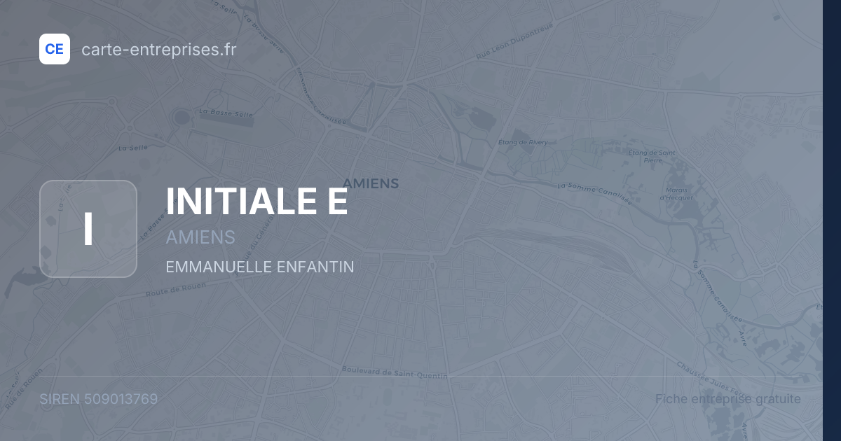 INITIALE E — 509013769 — fiche entreprise