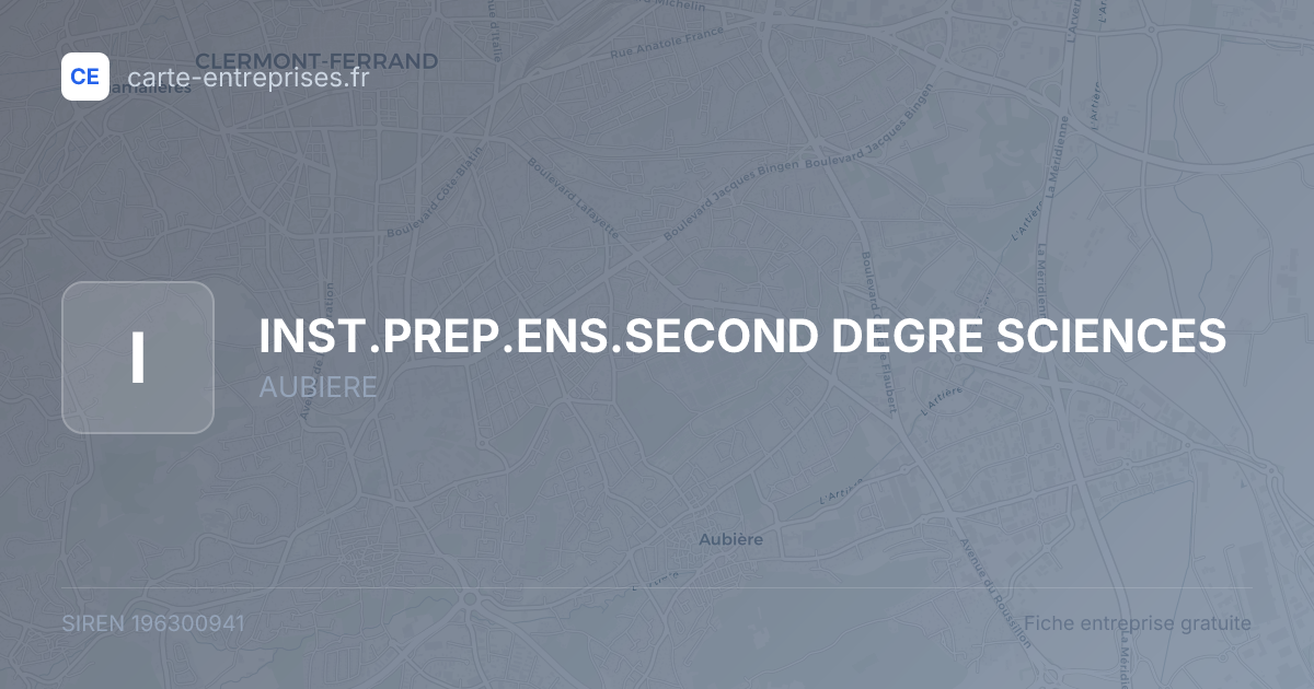 INST.PREP.ENS.SECOND DEGRE    SCIENCES — 196300941 — fiche entreprise