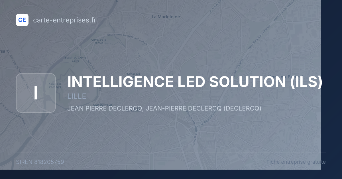 INTELLIGENCE LED SOLUTION (ILS) — 818205759 — fiche entreprise