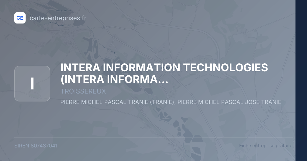 INTERA INFORMATION TECHNOLOGIES (INTERA INFORMATION TECHNOLOGIES) (INTERA IT) — 807437041 — fiche entreprise