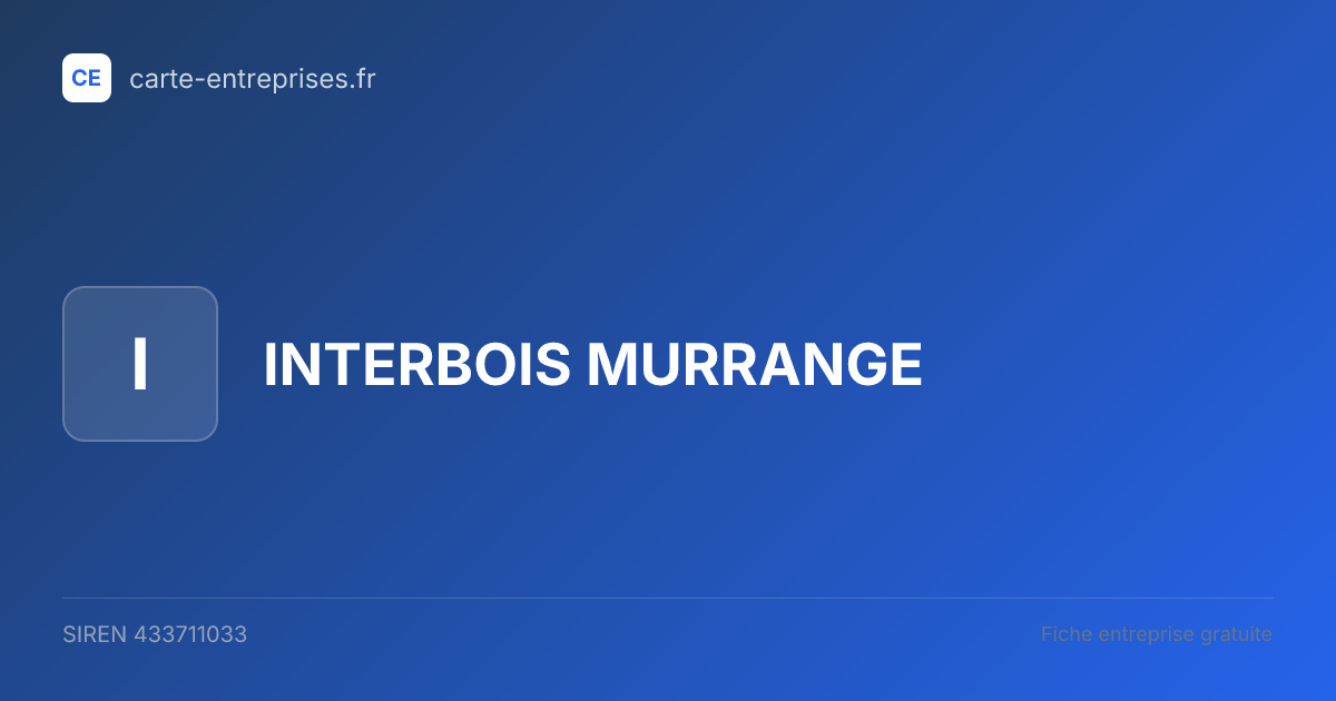 INTERBOIS MURRANGE — 433711033 — fiche entreprise