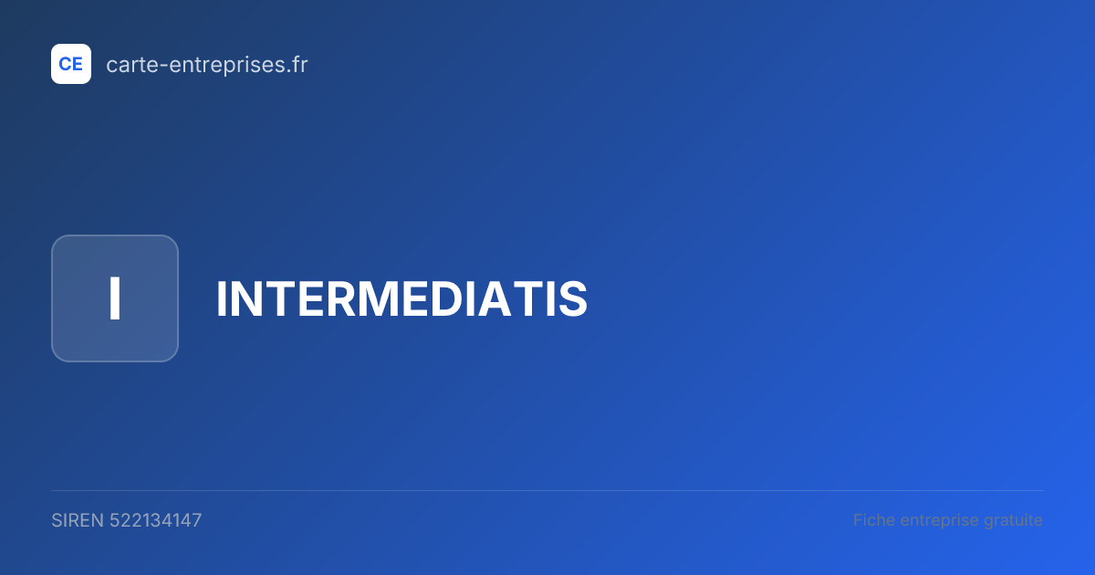 INTERMEDIATIS — 522134147 — fiche entreprise