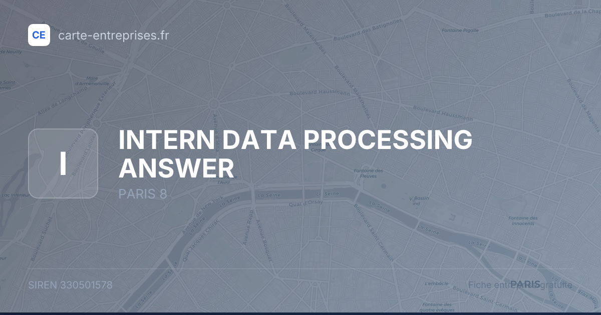 INTERN DATA PROCESSING ANSWER — 330501578 — fiche entreprise