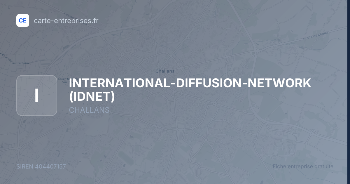 INTERNATIONAL-DIFFUSION-NETWORK (IDNET) — 404407157 — fiche entreprise